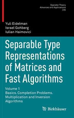 Cover for Separable Type Representations of Matrices and Fast Algorithms
            
                Operator Theory Advances and Applications