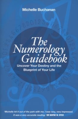 Cover for The Numerology Guidebook Uncover Your Destiny And The Blueprint Of Your Life