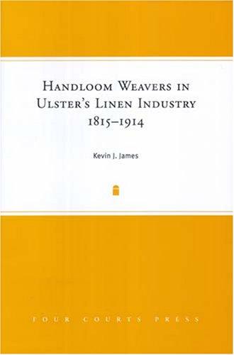 Cover for Handloom Weavers in Ulster's Linen Industry, 1815-1914