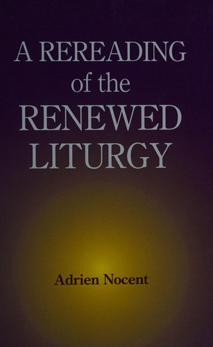 Cover for A rereading of the renewed liturgy