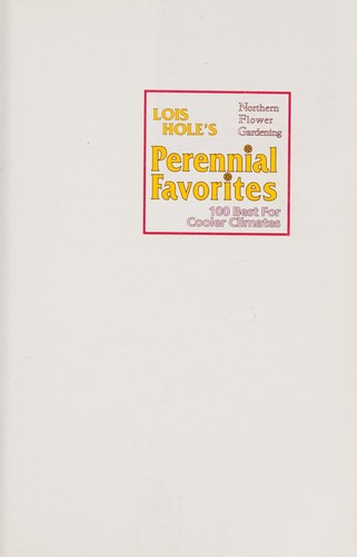 Cover for Lois Hole's Northern Flower Gardening Perennial Favorites
