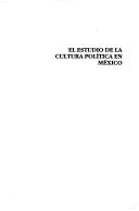 Cover for El estudio de la cultura política en México