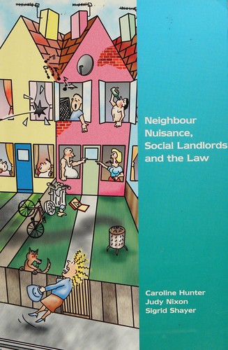 Cover for Neighbour nuisance, social landlords and the law