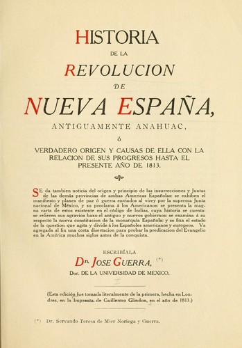 Cover for Historia de la revolución de Nueva España antiguamente Anáhuac, ó Verdadero origen y causas de ella, con la relación de sus progresos hasta el presente año de 1813