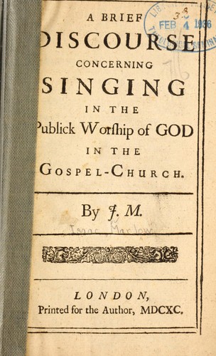 Cover for Brief discourse concerning singing in the publick worship of God in the Gospel-church