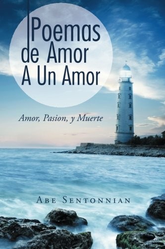 Cover for Poemas De Amor A Un Amor: Amor, Pasion, y Muerte 