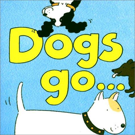 Cover for Dogs Go...