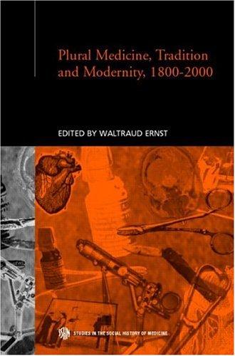Cover for Plural Medicine, Tradition and Modernity, 1800-2000