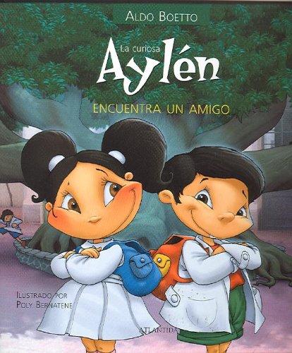 Cover for La curiosa Aylen encuentra un amigo