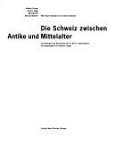 Cover for Die Schweiz zwischen Antike und Mittelalter