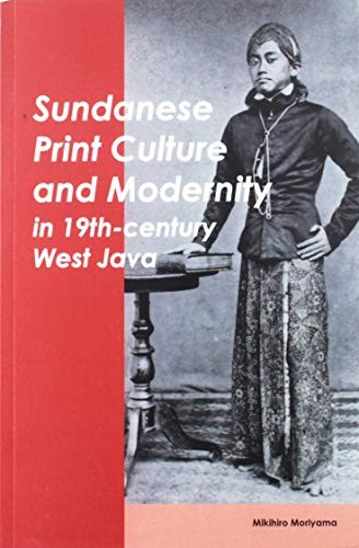 Cover for Sundanese Print Culture and Modernity in 19th Century West Java