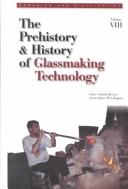 Cover for The Prehistory & History of Glassmaking Technology (Ceramics & Civilization, Vol. 8) (Ceramics & Civilization Series Vol. 8)
