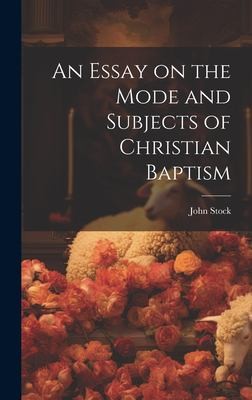 Cover for Essay on the Mode and Subjects of Christian Baptism