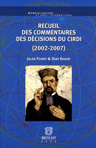 Cover for Recueil des commentaires des décisions du CIRDI, 2002-2007