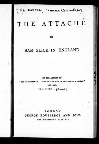 Cover for The attaché, or, Sam Slick in England