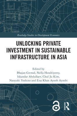 Cover for Unlocking Private Investment in Sustainable Infrastructure in Asia