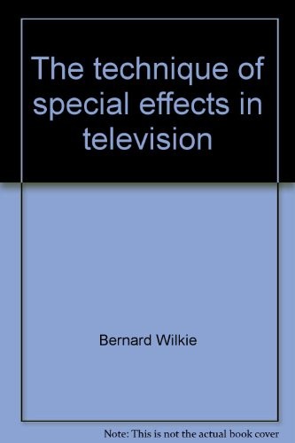 Cover for The technique of special effects in television.