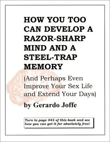 Cover for How You Too Can Develop a Razor-Sharp Mind and a Steel-Trap Memory