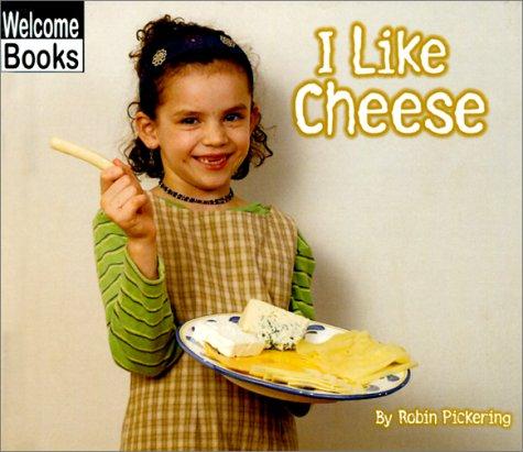 Cover for I Like Cheese (Good Food)