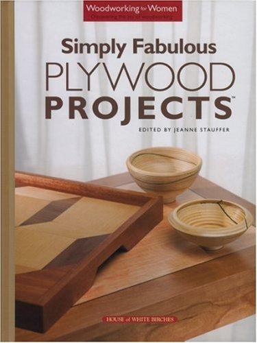 Cover for Simply Fabulous Plywood Projects (Woodworking for Women)