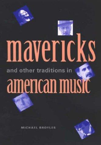 Cover for Mavericks and Other Traditions in American Music