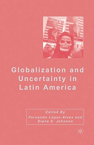 Cover for Globalization and Uncertainty in Latin America