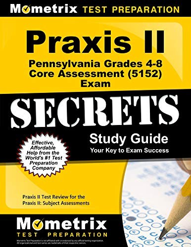 Cover for Praxis II Pennsylvania Grades 4-8 Core Assessment  Exam Secrets Study Guide : Praxis II Test Review for the Praxis II
