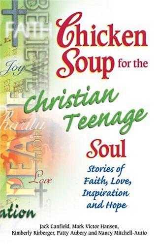 Cover for Chicken Soup for the Christian Teenage Soul