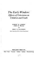 Cover for The early window: effects of television on children and youth