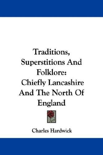 Cover for Traditions, Superstitions And Folklore