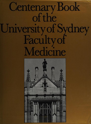Cover for Centenary book of the University of Sydney Faculty of Medicine