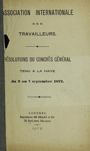 Cover for Re solutions du Congre  s Ge ne ral tenu a La Haye du 2 au 7 septembre 1872