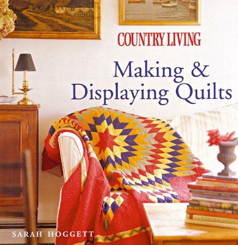 Cover for Country Living Making & Displaying Quilts (Country Living)
