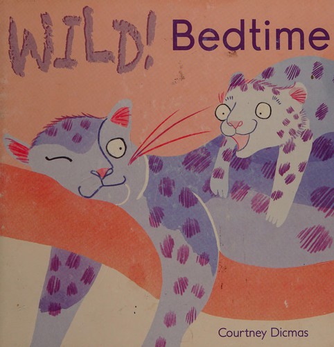 Cover for Wild! Bedtime