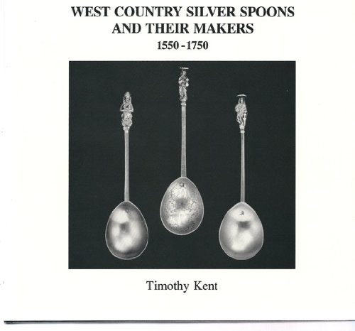 Cover for West Country silver spoons and their makers, 1550-1750