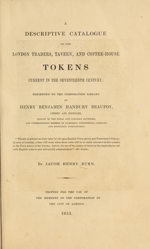 Cover for A descriptive catalogue of the London traders, tavern, and coffee-house tokens current in the seventeenth century