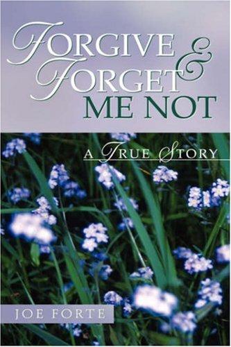 Cover for Forgive & Forget Me Not