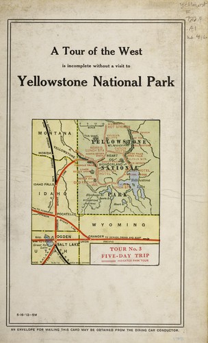 Cover for A tour of the West is incomplete without a visit to Yellowstone National Park
