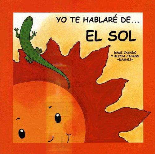 Cover for Yo Te Hablare de... El Sol (Yo Te Hablare de la Illuvia) (Yo Te Hablare de...)