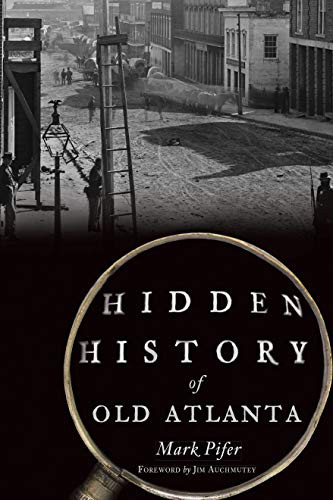 Cover for Hidden History of Old Atlanta