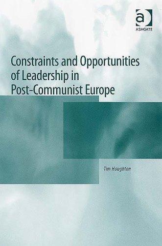 Cover for Constraints and opportunities of leadership in post-Communist Europe
