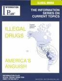 Cover for Illegal Drugs: America's Anguish (Information Plus Reference: Illegal Drugs)