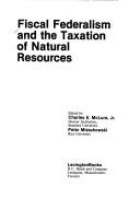 Cover for Fiscal Federalism and the Taxation of Natural Resources