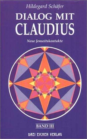 Cover for Dialog mit Claudius, Bd.3, Neue Jenseitskontakte