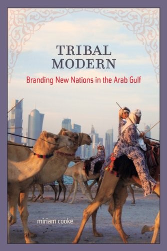 Cover for Tribal Modern: Branding New Nations in the Arab Gulf