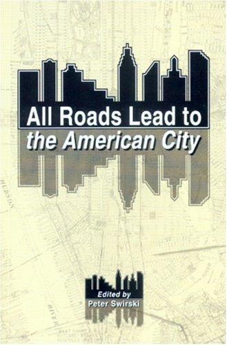 Cover for All Roads Lead to the American City