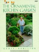 Cover for The Ornamental Kitchen Garden (Gardener's World)