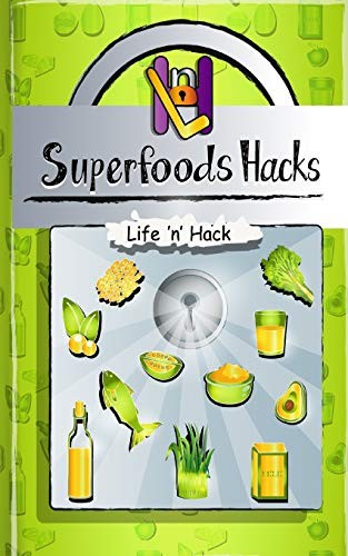 Cover for Superfoods Hacks