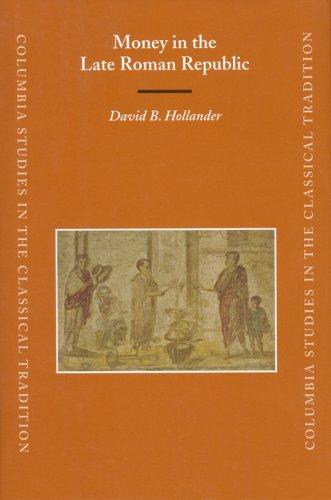 Cover for Money in the Late Roman Republic (Columbia Studies in the Classical Tradition)