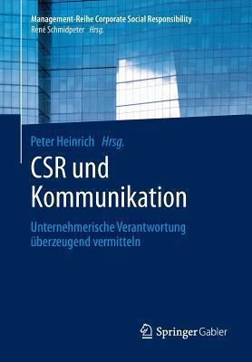 Cover for Csr Und Kommunikation Unternehmerische Verantwortung Berzeugend Vermitteln